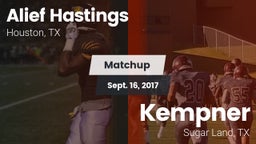 Matchup: Alief Hastings vs. Kempner  2017