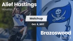 Matchup: Alief Hastings vs. Brazoswood  2017