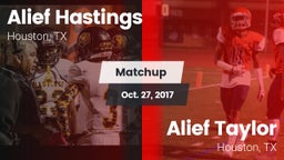 Matchup: Alief Hastings vs. Alief Taylor  2017