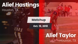 Matchup: Alief Hastings vs. Alief Taylor  2018