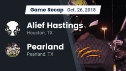 Recap: Alief Hastings  vs. Pearland  2018