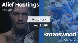 Matchup: Alief Hastings vs. Brazoswood  2018