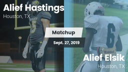 Matchup: Alief Hastings vs. Alief Elsik  2019