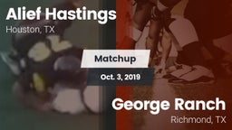 Matchup: Alief Hastings vs. George Ranch  2019
