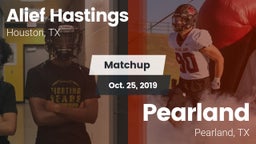 Matchup: Alief Hastings vs. Pearland  2019