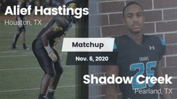 Matchup: Alief Hastings vs. Shadow Creek  2020