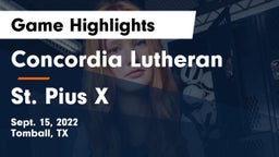 Concordia Lutheran  vs St. Pius X  Game Highlights - Sept. 15, 2022
