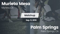 Matchup: Murrieta Mesa High vs. Palm Springs  2016