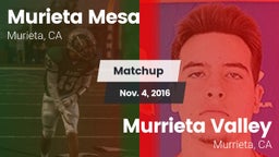 Matchup: Murrieta Mesa High vs. Murrieta Valley  2016