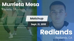 Matchup: Murrieta Mesa High vs. Redlands  2018