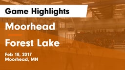 Moorhead  vs Forest Lake  Game Highlights - Feb 18, 2017