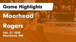 Moorhead  vs Rogers  Game Highlights - Feb. 27, 2020