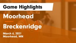 Moorhead  vs Breckenridge  Game Highlights - March 6, 2021