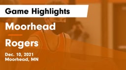 Moorhead  vs Rogers  Game Highlights - Dec. 10, 2021