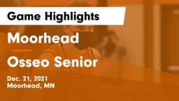 Moorhead  vs Osseo Senior  Game Highlights - Dec. 21, 2021