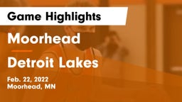 Moorhead  vs Detroit Lakes  Game Highlights - Feb. 22, 2022