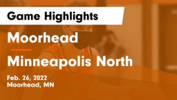 Moorhead  vs Minneapolis North  Game Highlights - Feb. 26, 2022