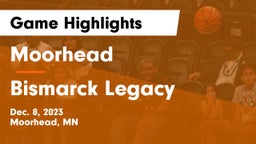 Moorhead  vs Bismarck Legacy  Game Highlights - Dec. 8, 2023