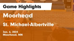 Moorhead  vs St. Michael-Albertville  Game Highlights - Jan. 6, 2024