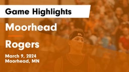 Moorhead  vs Rogers  Game Highlights - March 9, 2024