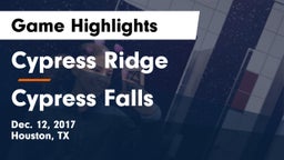 Cypress Ridge  vs Cypress Falls  Game Highlights - Dec. 12, 2017