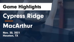 Cypress Ridge  vs MacArthur  Game Highlights - Nov. 30, 2021