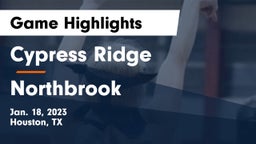 Cypress Ridge  vs Northbrook  Game Highlights - Jan. 18, 2023