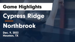 Cypress Ridge  vs Northbrook  Game Highlights - Dec. 9, 2022