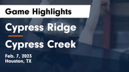 Cypress Ridge  vs Cypress Creek  Game Highlights - Feb. 7, 2023