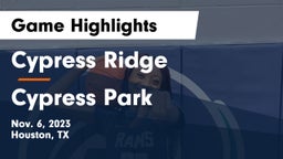 Cypress Ridge  vs Cypress Park   Game Highlights - Nov. 6, 2023