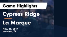 Cypress Ridge  vs La Marque  Game Highlights - Nov. 16, 2017