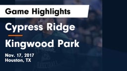 Cypress Ridge  vs Kingwood Park  Game Highlights - Nov. 17, 2017
