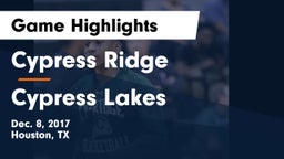 Cypress Ridge  vs Cypress Lakes  Game Highlights - Dec. 8, 2017