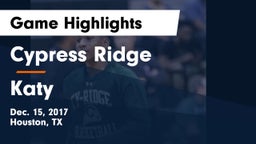 Cypress Ridge  vs Katy  Game Highlights - Dec. 15, 2017
