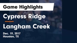 Cypress Ridge  vs Langham Creek  Game Highlights - Dec. 19, 2017