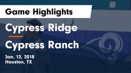Cypress Ridge  vs Cypress Ranch  Game Highlights - Jan. 12, 2018