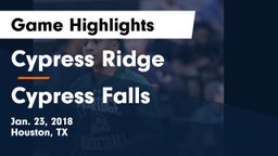 Cypress Ridge  vs Cypress Falls  Game Highlights - Jan. 23, 2018