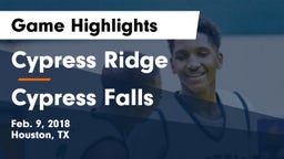 Cypress Ridge  vs Cypress Falls  Game Highlights - Feb. 9, 2018