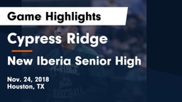 Cypress Ridge  vs New Iberia Senior High Game Highlights - Nov. 24, 2018