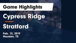 Cypress Ridge  vs Stratford  Game Highlights - Feb. 13, 2019