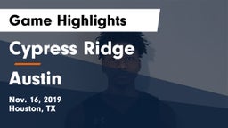 Cypress Ridge  vs Austin  Game Highlights - Nov. 16, 2019