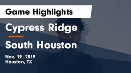Cypress Ridge  vs South Houston  Game Highlights - Nov. 19, 2019