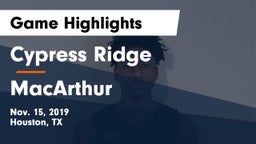 Cypress Ridge  vs MacArthur  Game Highlights - Nov. 15, 2019