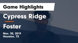 Cypress Ridge  vs Foster  Game Highlights - Nov. 30, 2019