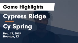Cypress Ridge  vs Cy Spring Game Highlights - Dec. 13, 2019