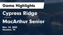 Cypress Ridge  vs MacArthur Senior  Game Highlights - Nov. 24, 2020