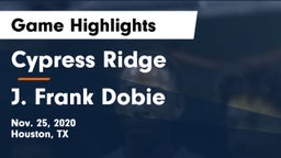Cypress Ridge  vs J. Frank Dobie  Game Highlights - Nov. 25, 2020