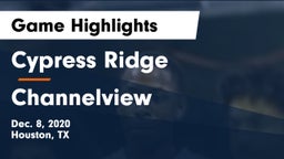 Cypress Ridge  vs Channelview  Game Highlights - Dec. 8, 2020