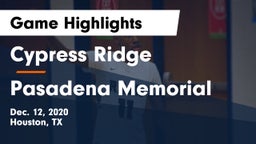 Cypress Ridge  vs Pasadena Memorial  Game Highlights - Dec. 12, 2020