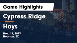 Cypress Ridge  vs Hays  Game Highlights - Nov. 18, 2023